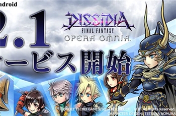 เกมส์มือถือ Dissidia Final Fantasy: Opera Omnia จะปล่อยที่ญี่ปุ่นในวันที่ 1 กุมภาพันธ์