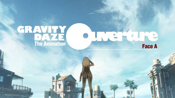 อนิเมชั่นสั้น Gravity Rush The Animation: Overture ถูกปล่อยออกมาแล้ว!!!