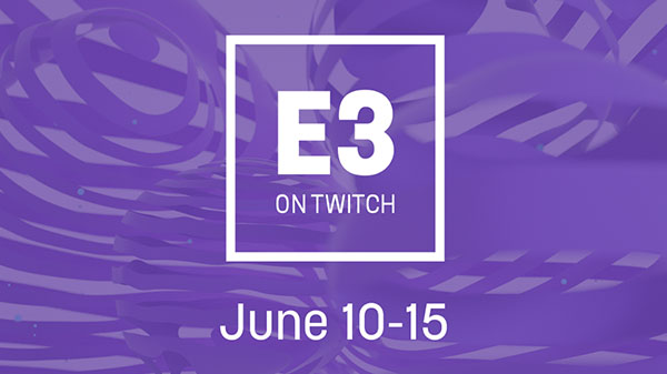 Twitch ประกาศแผนไลฟ์สตรีมงาน E3 ออกมาแล้ว